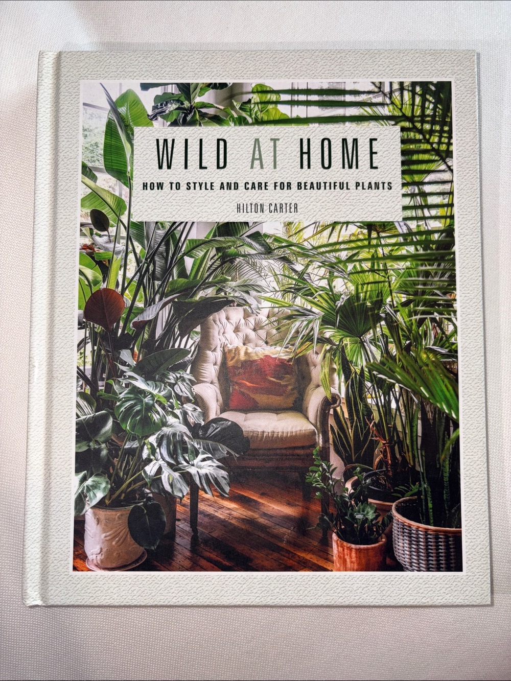 Wild at Home Hardcover Book